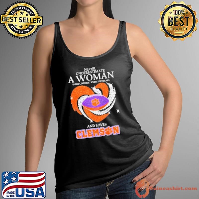 Never Underestimate A Woman Who Understands Football And Loves Clemson Tigers Heart Diamond Tank Top