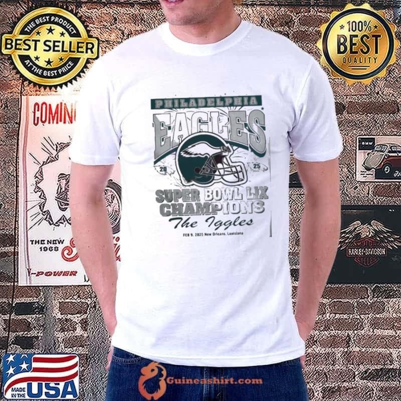 Philadelphia Eagles Super Bowl 2025 Champions The Iggles T Shirt