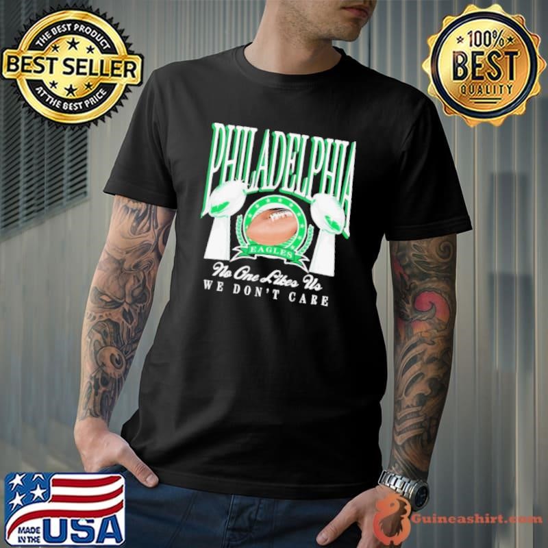 Philadelphia Eagles no one likes us we don’t care Unisex