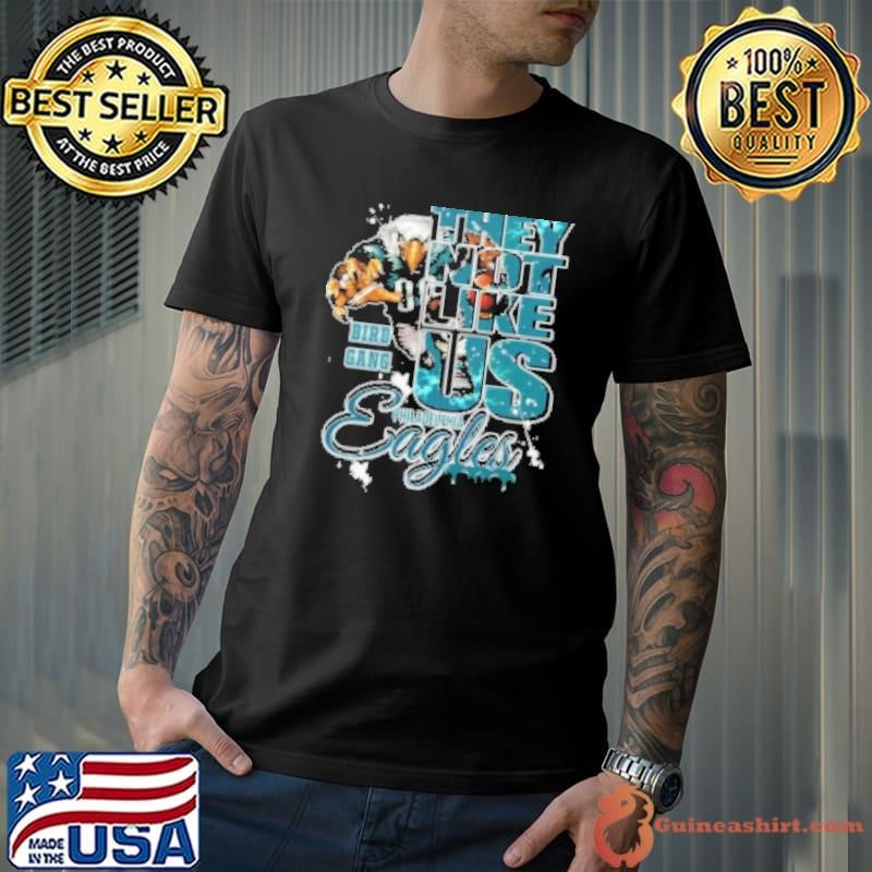 Philadelphia Eagles they not like us shirt Unisex