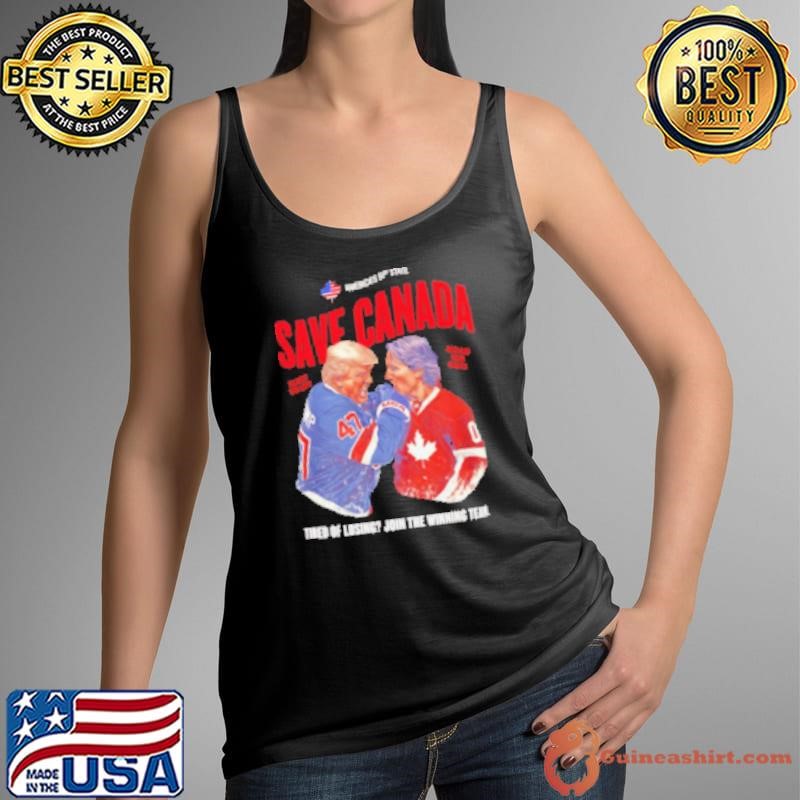 Save Canada tired of losing join the winning team Shirt