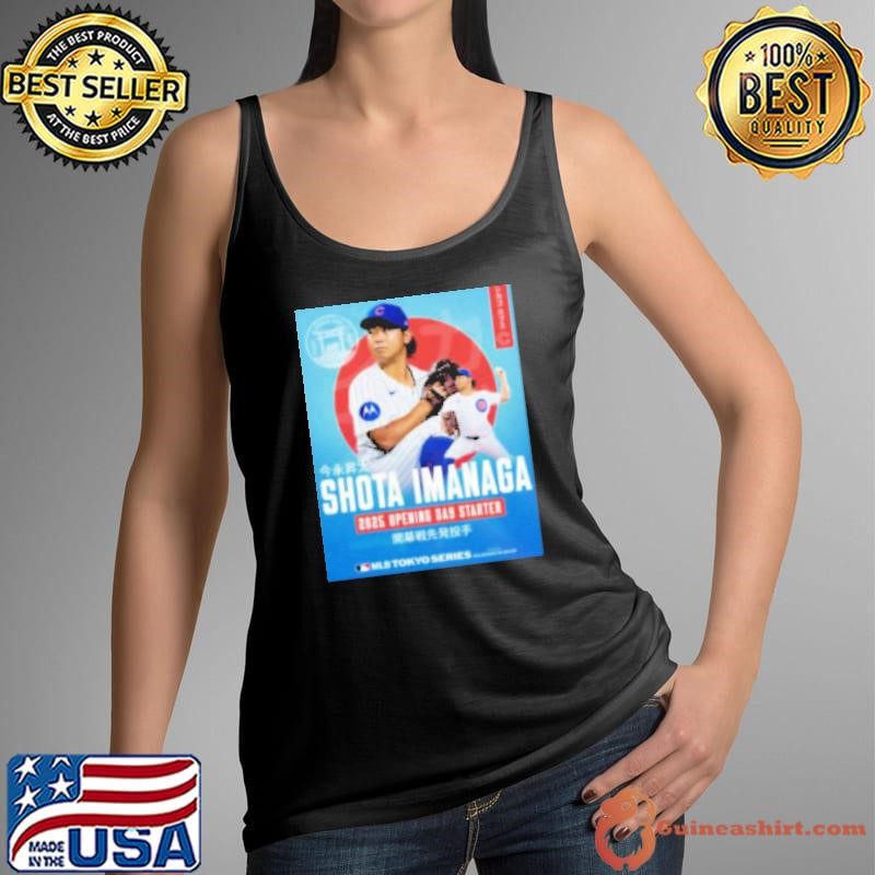 Shota Imanaga Chicago Cubs MLB Opening Day Starter MLB Tokyo Series 2025 TShirt