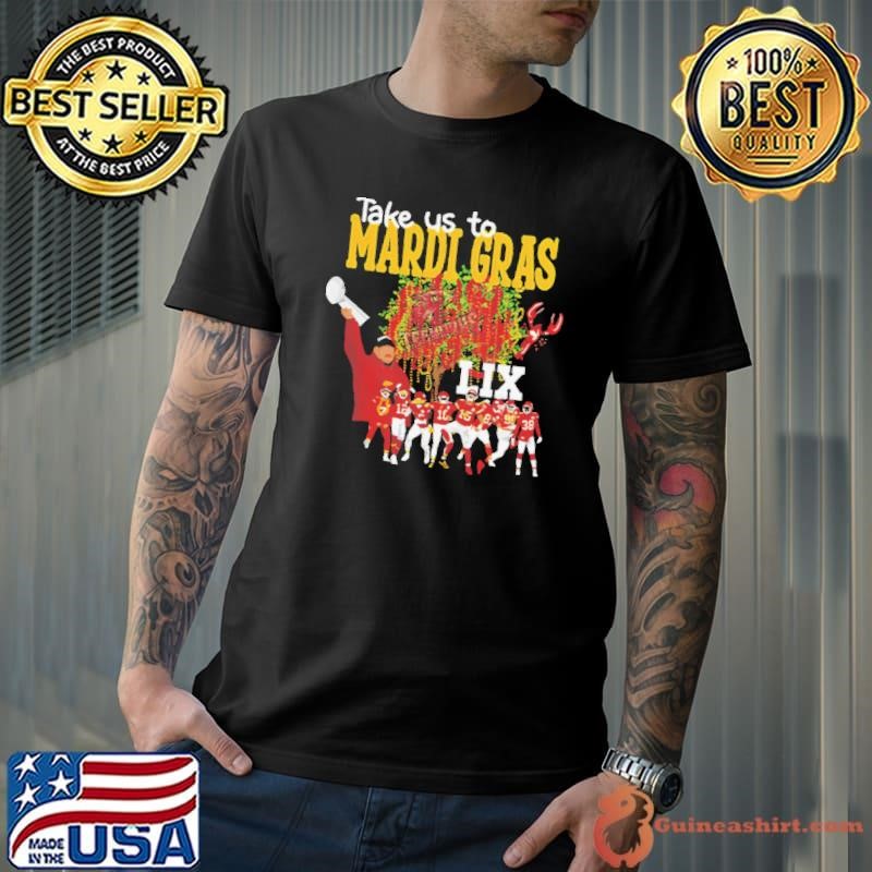 Take Us To Mardi Gras LIX Shirt, Chiefs Super Bowl 2025 Unisex