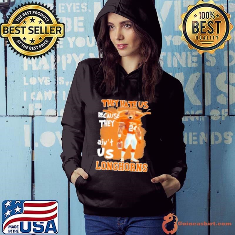 Texas Longhorns Football They Hate Us Because They Ain't Us Mascot Shirt