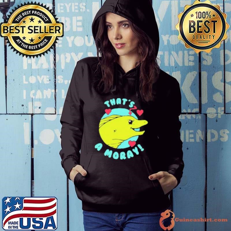 That's A Moray Valentine's Day Hoodie