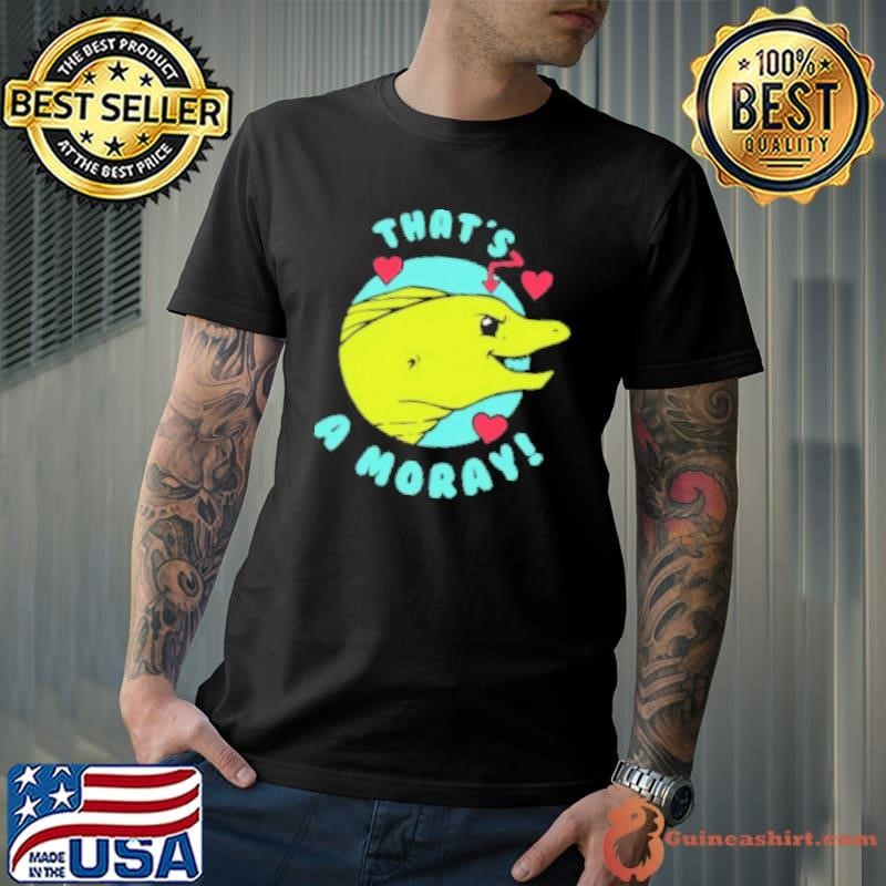 That's A Moray Valentine's Day Unisex