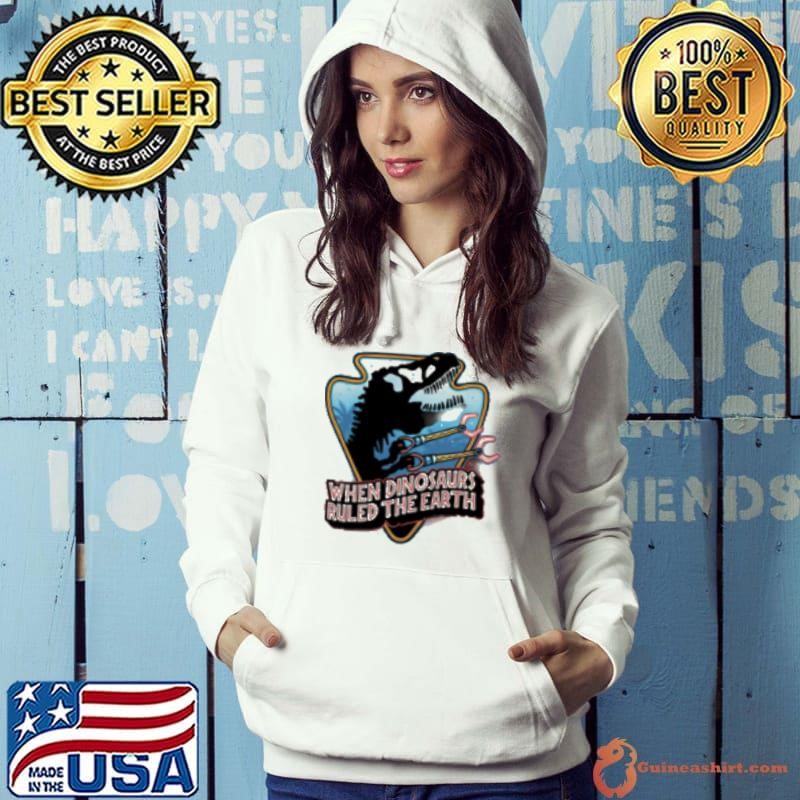 When Dinosaurs Ruled the Earth Shirt