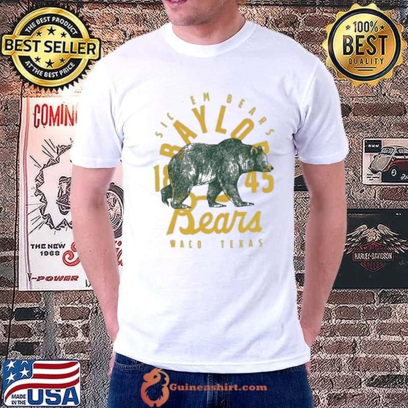 Baylor Bears Sic Em Bears 1845 Waco Texas Mascot Shirt
