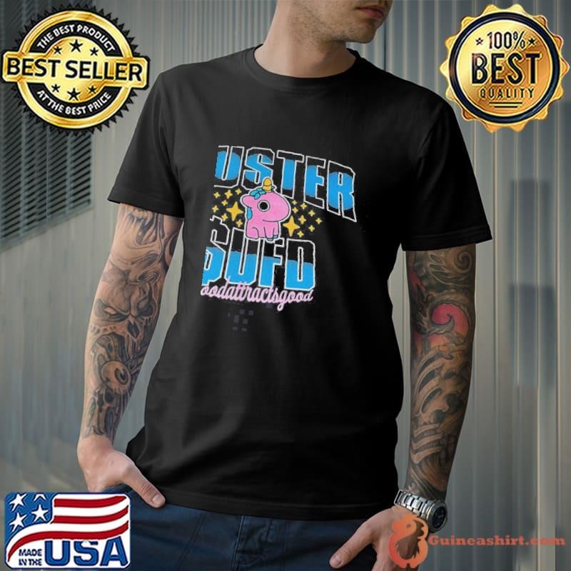 Duster Sufd Good Attracts Good Shirt