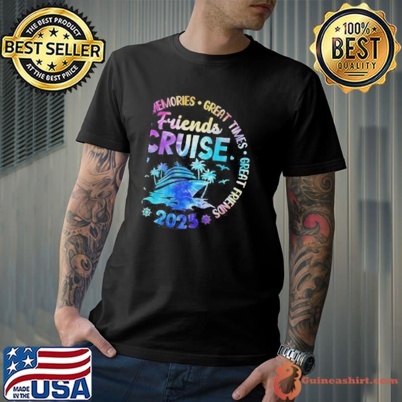 Friends Cruise 2025 Vacation Trip Cruising Friends Matching Unisex