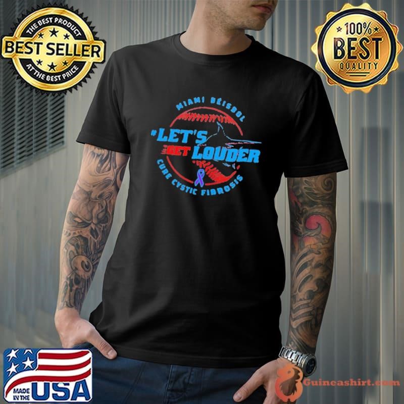 Let’s Get Louder for Cystic Fibrosis 2025 Miami Béisbol shirt