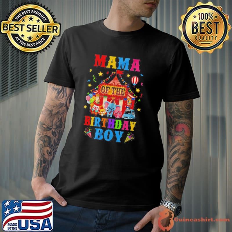 Mama Of The Birthday For Boy Circus Carnival Theme Party Shirt
