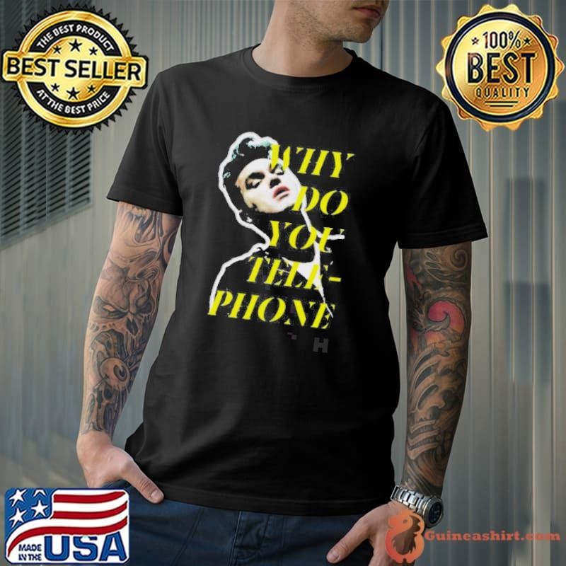 Morrissey Why Do You Telephone shirt