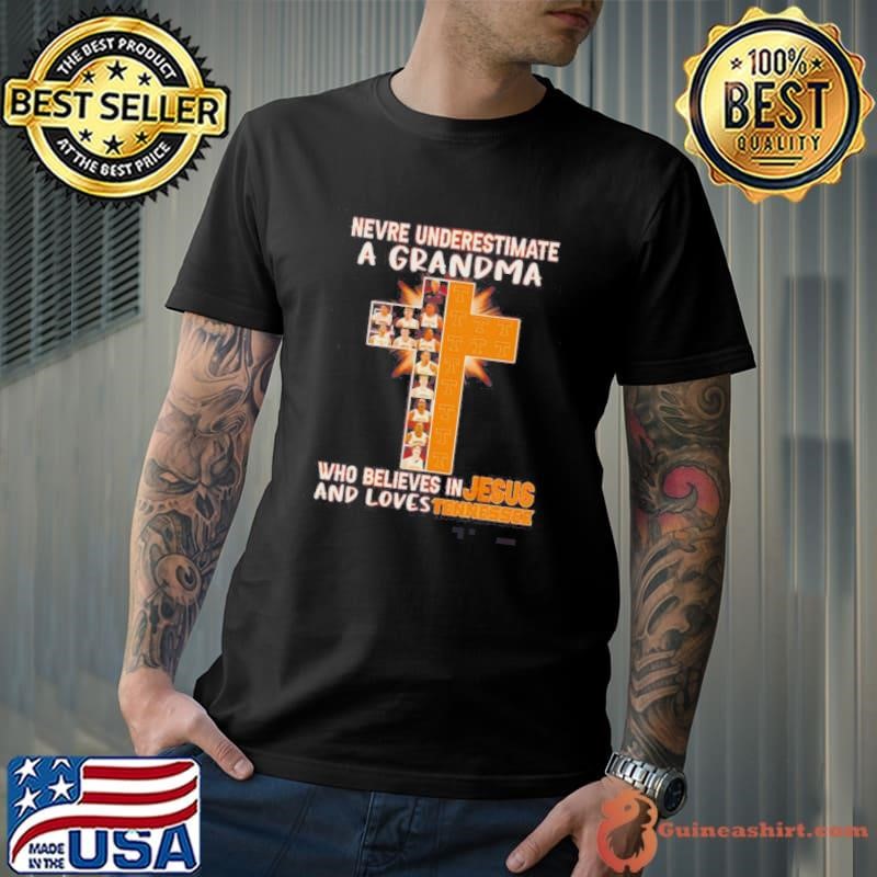Never Underestimate A Grandma Who Believes In Jesus And Loves Tennessee Shirt