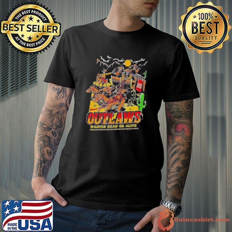 Outlaws Wanted Dead Or Alive shirt