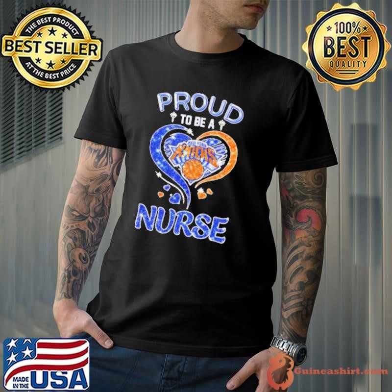 Proud to be a nurse New York Knicks diamond shirt