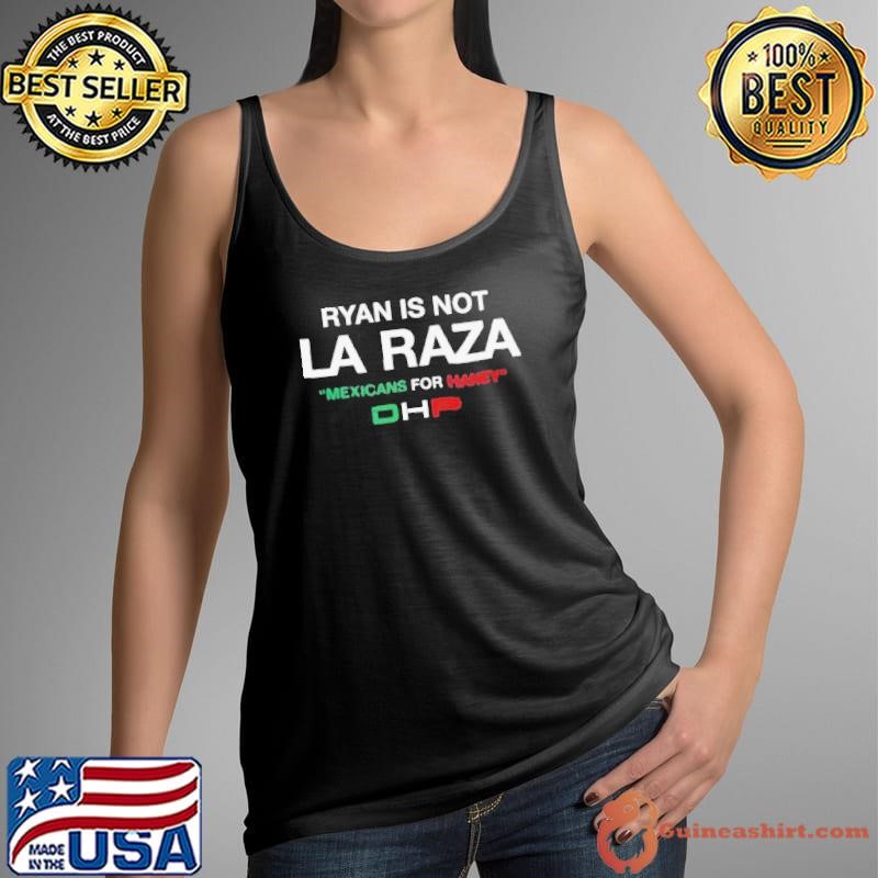 Ryan is not La Raza Mexicans for Haney Tank Top