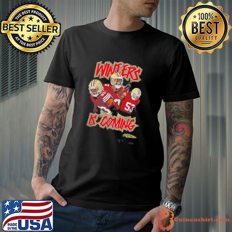 San Francisco 49ers Fred Warner Winter Is Coming Shirt