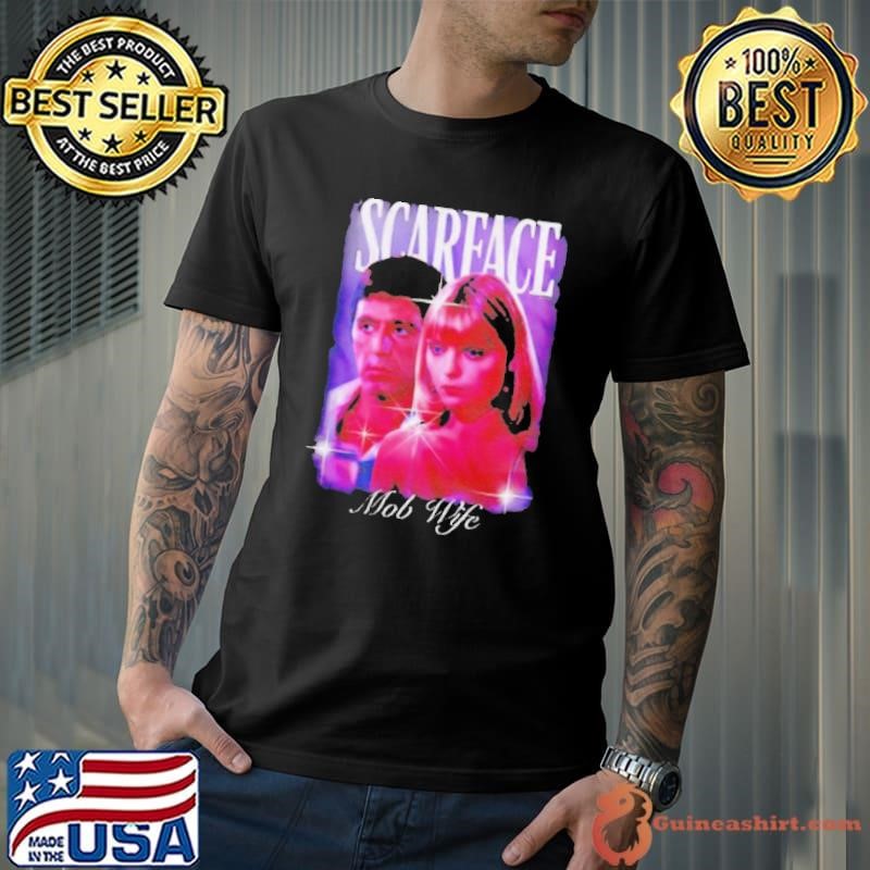 Scarface Mob Wife American film noir crime film Shirt