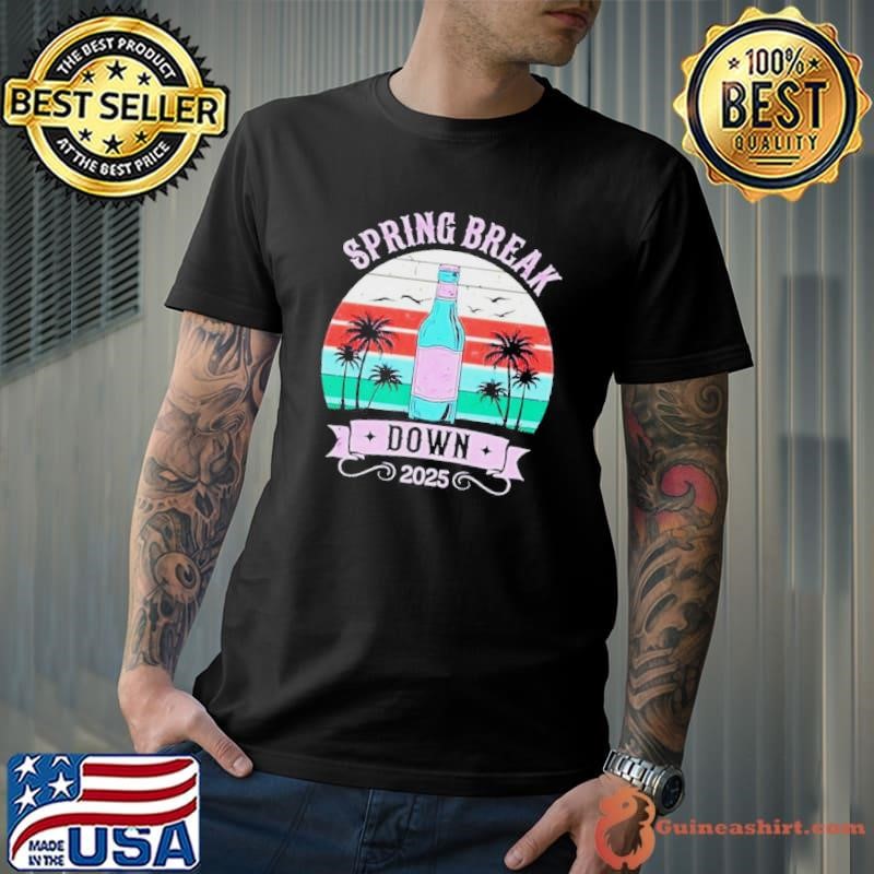 Spring Break Down 2025 Shirt