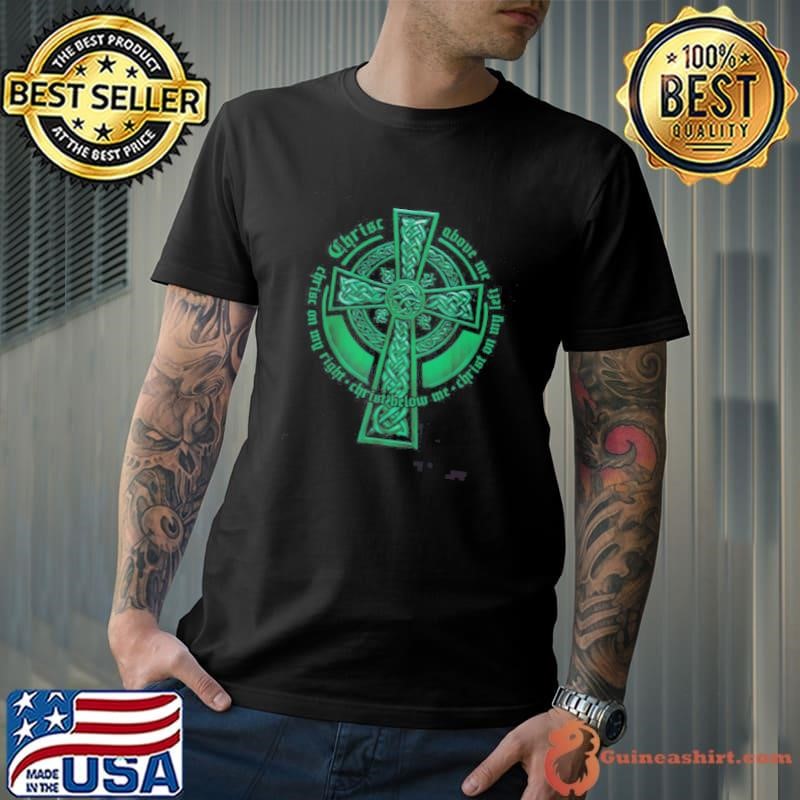 St. Patricks Breastplate Lorica Prayer Catholic Irish Cross shirt