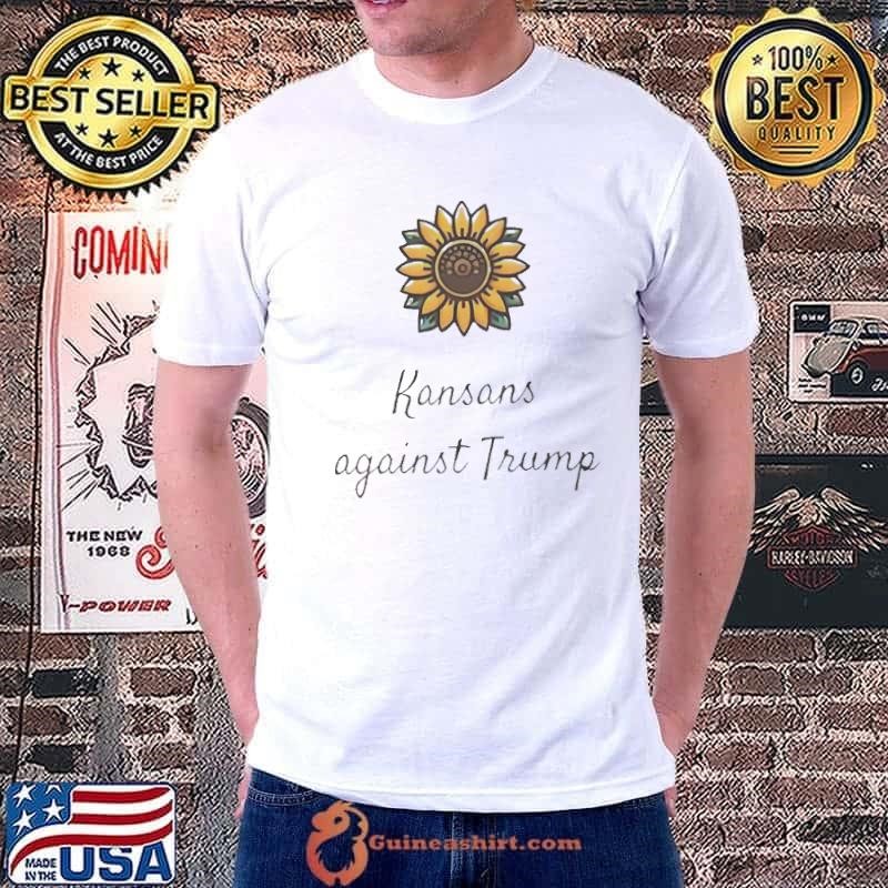 Sunflowers Kansas Against Trump Unisex