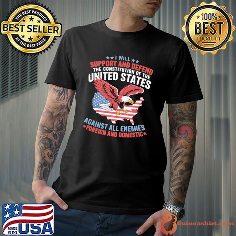 Support & Defend The Constitution US Flag Eagle 4th of July T-Shirt