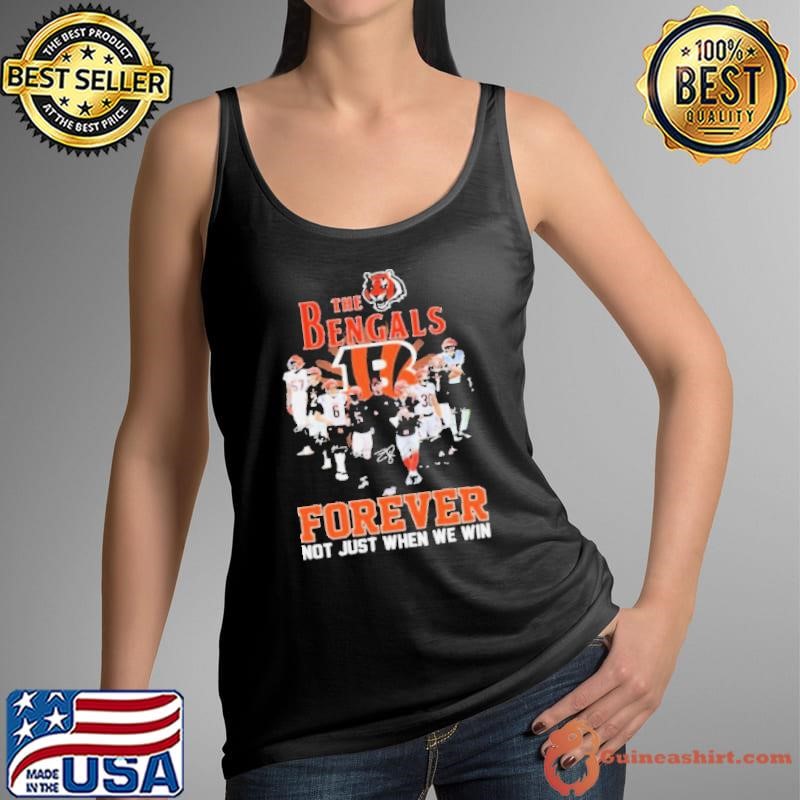 The Cincinnati Bengals Forever Not Just When We Win Signatures shirts