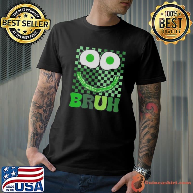 Top Bruh Green Face Eggs And Bacon Ham Breakfast St Patricks Day Shirt