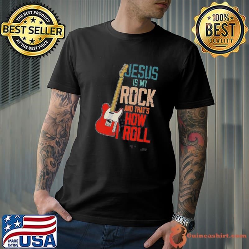 Top Jesus Is My Rock And That Is How I Roll Christian Shirt
