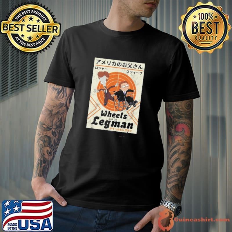 Wheels And The Legman shirt