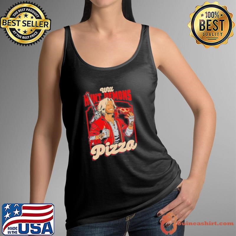 Will Hunt Demons For Pizza Tank Top