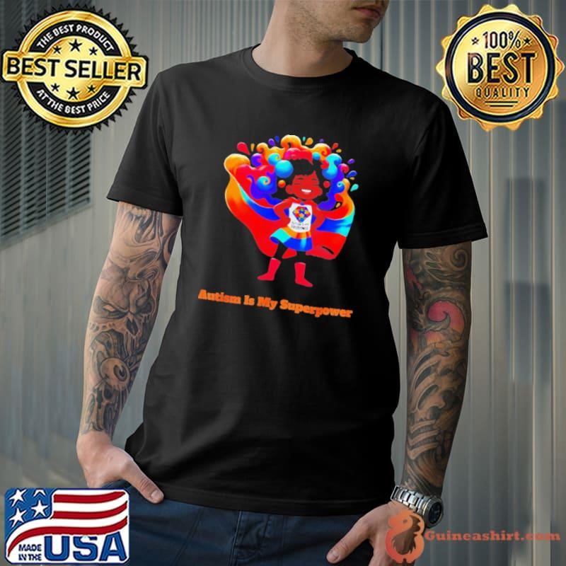 Autism is my Superpower shirt