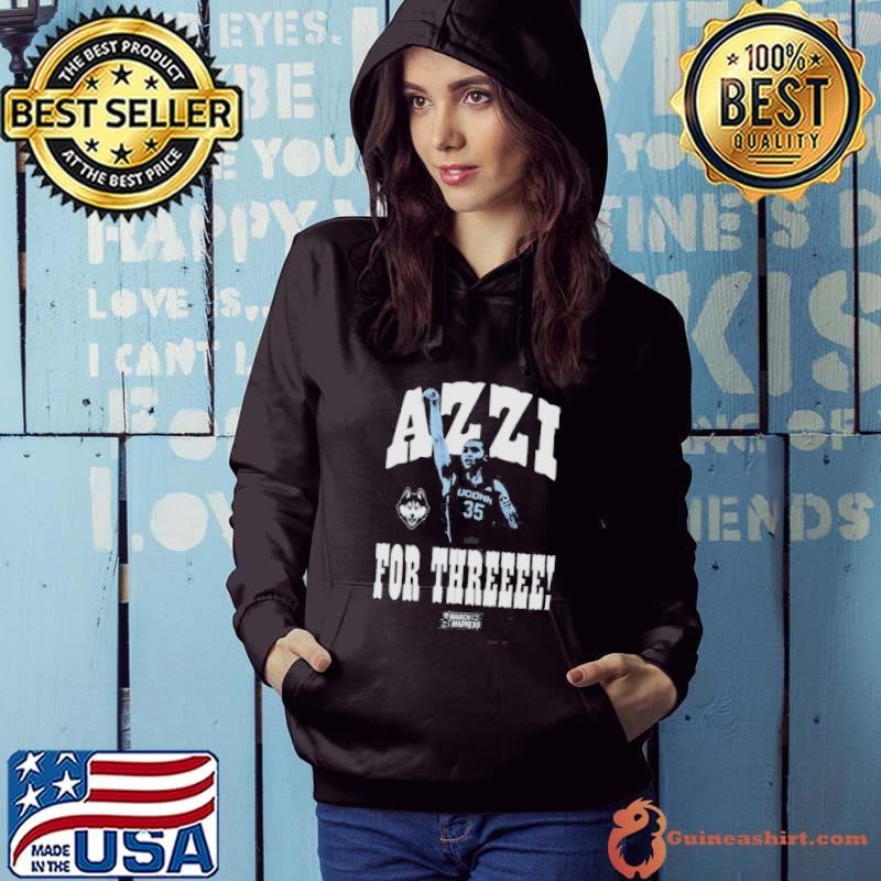 Azzi Fudd Azzi For Three UConn Huskies NCAA March Madness 2025 shirts Hoodie