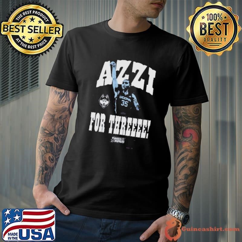Azzi Fudd Azzi For Three UConn Huskies NCAA March Madness 2025 shirts Unisex
