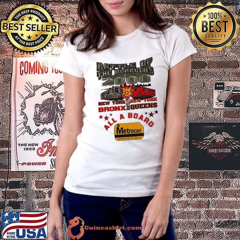 Battle of the boroughs 200 New York Bronx New York Queens all a board shirt