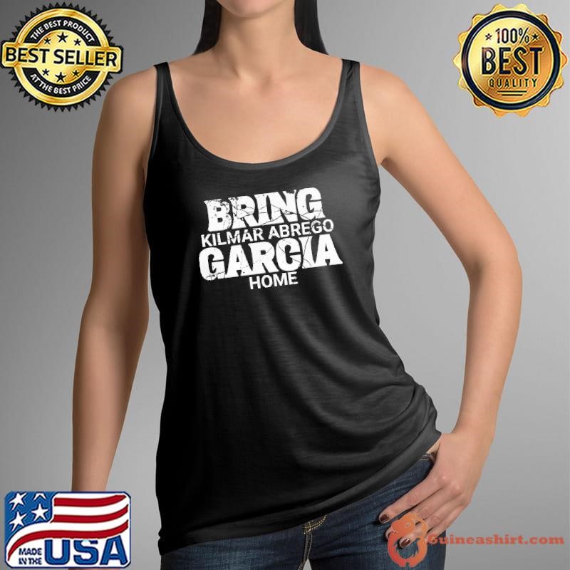Bring Kilmar Abrego Garcia home shirt