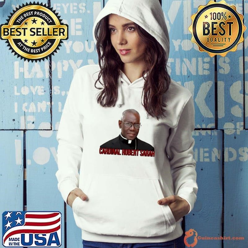 Cardinal Robert Sarah Pope shirt