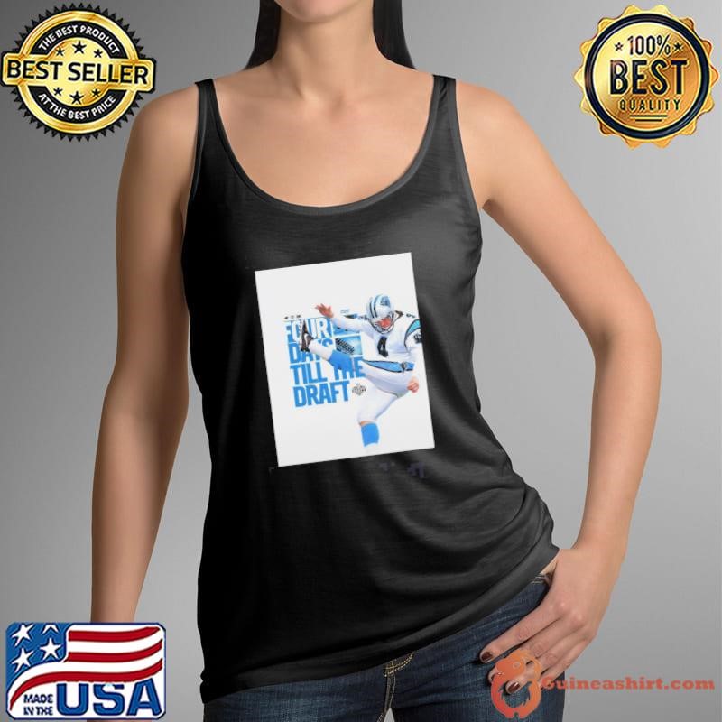 Carolina Panthers John Kasay Four Days Till The Draft NFL Draft 2025 Poster shirt