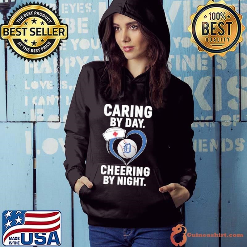 Detroit Tigers caring by day cheering by night nurse Hoodie