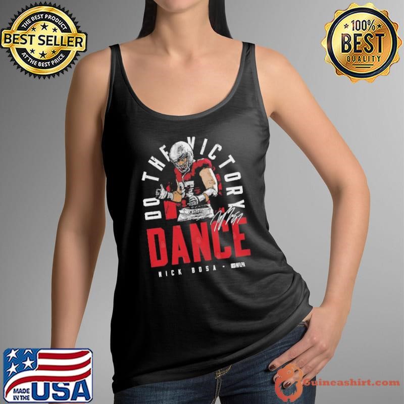 Do The Victory Nick Bosa San Francisco Celebration Dance Signature Shirt
