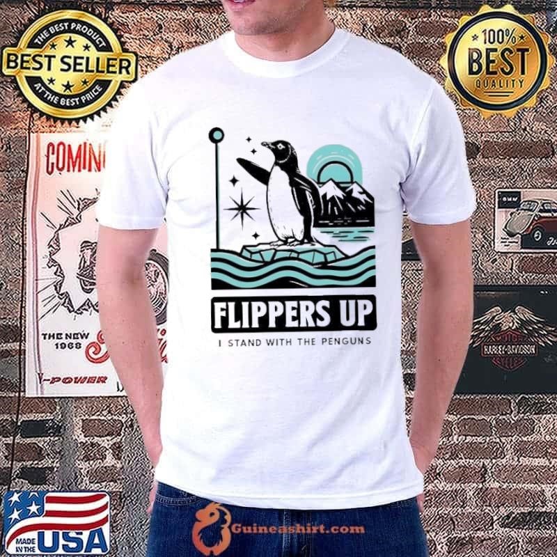 Flippers Up I stand with the Penguns Penguin Unisex