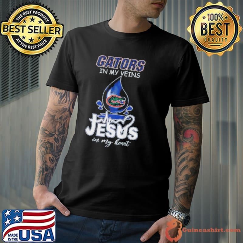 Florida Gators in my veins Jesus in my heart shirt