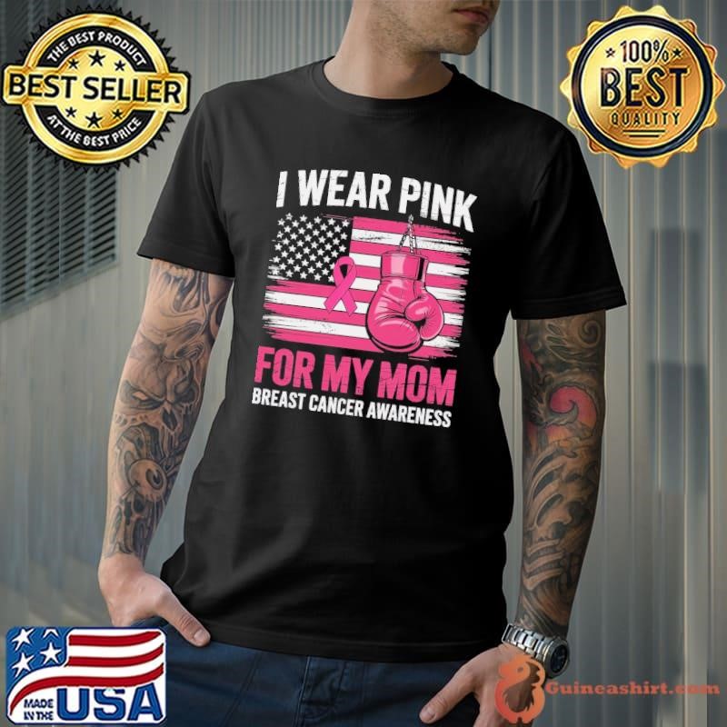 I Wear Pink For My Mom Breast Cancer Awareness Month USa Flag Unisex