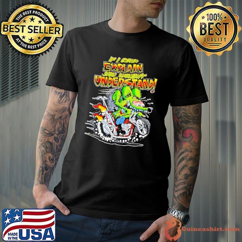 If I gotta explain you wouldn’t understand cartoon Unisex