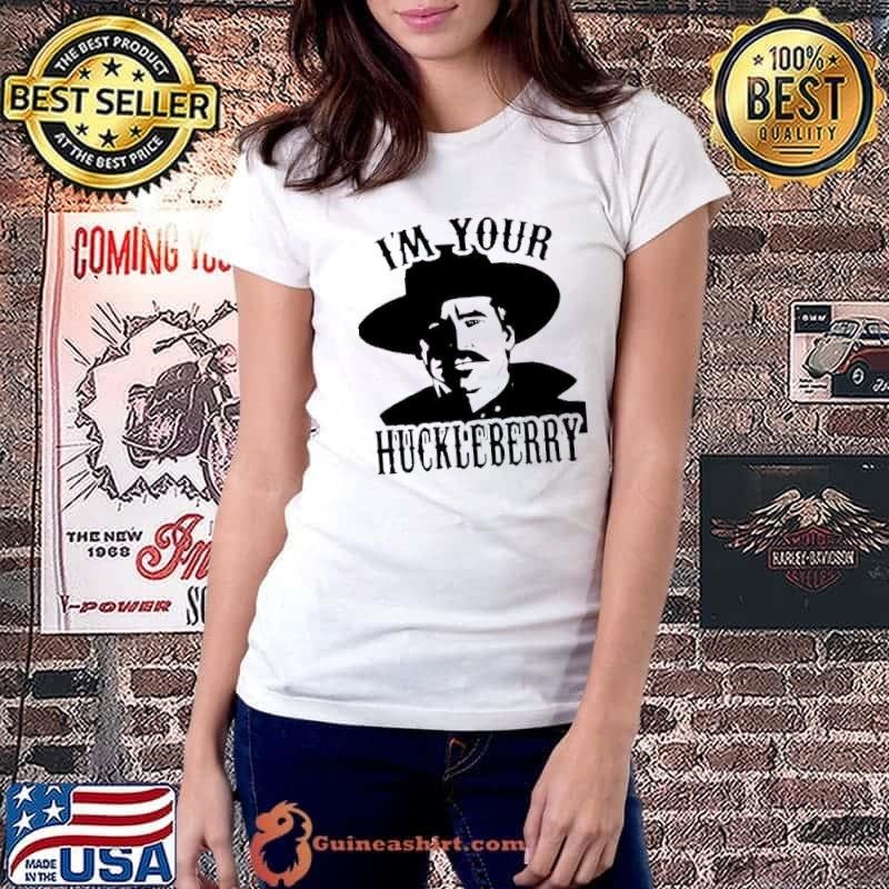 I’m your Huckleberry Ladiestee