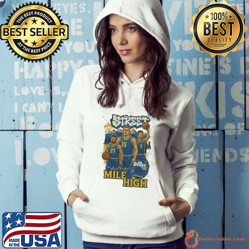 Jamal Murray Nikola Jokic and Michael Porter Jr. Denver Nuggets NBA Basketball Street Mile High Hoodie