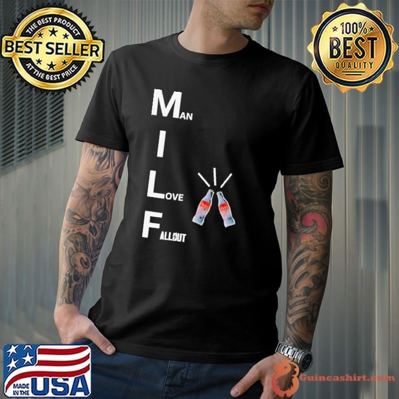 MILF man I love Fallout shirt