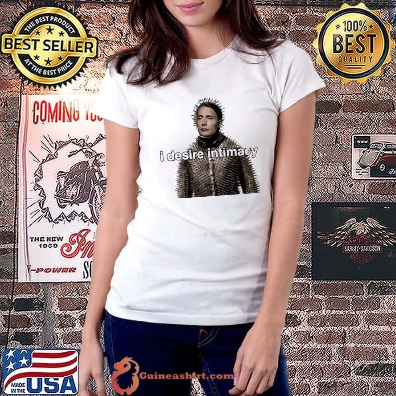 Mads Mikkelsen I desire intimacy shirt