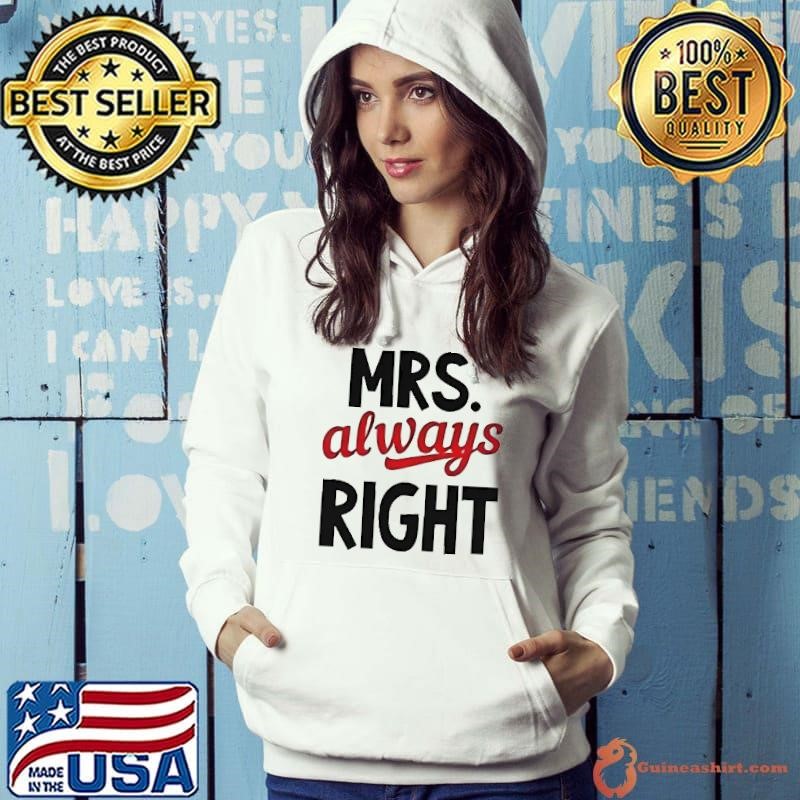 Mrs always right Hoodie